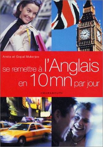 Beispielbild fr Se remettre  l'anglais en 10 minutes par jour zum Verkauf von Ammareal