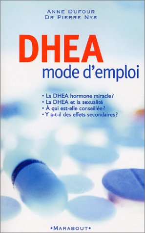 Imagen de archivo de DHEA, mode d'emploi a la venta por Ammareal