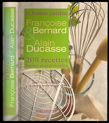 La Bonne cuisine (9782501037136) by Bernard, FranÃ§oise; Ducasse, Alain