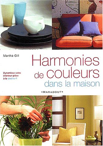 Beispielbild fr les harmonies de couleurs dans la maison zum Verkauf von Librairie Th  la page
