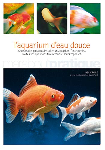 Beispielbild fr Le guide de l'aquarium d'eau douce zum Verkauf von Ammareal