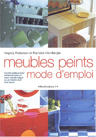 Beispielbild fr Meubles Peints : Mode D'emploi zum Verkauf von RECYCLIVRE