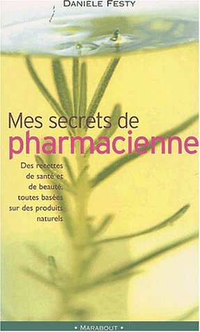 Beispielbild fr Mes secrets de pharmacienne zum Verkauf von medimops