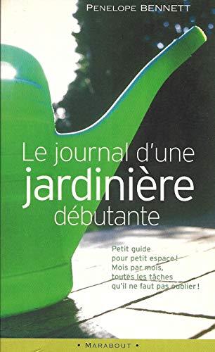 Le Journal d'une jardiniÃ¨re dÃ©butante (9782501038652) by Bennett, Penelope