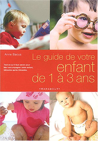 9782501038959: Le Guide De Votre Enfant De 1 A 3 Ans