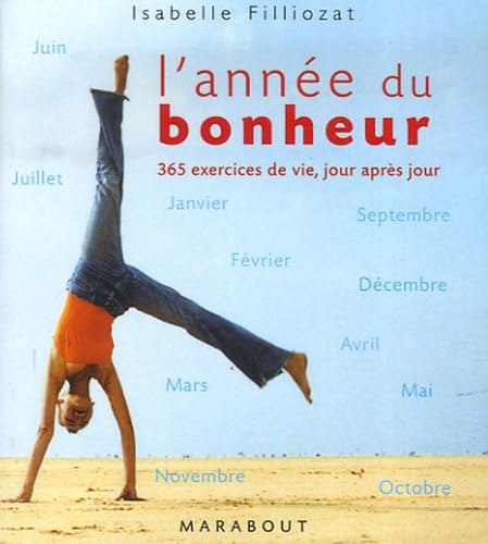 Beispielbild fr L'Ann�e du bonheur : 365 exercices de vie jour apr�s jour zum Verkauf von Wonder Book