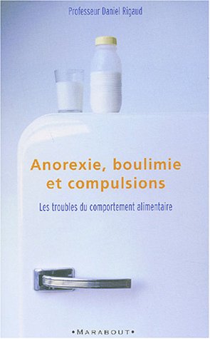 Beispielbild fr Anorexie, boulimie, compulsions alimentaires. zum Verkauf von Ammareal