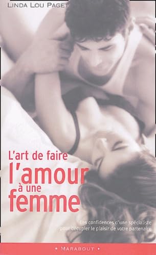 Stock image for L'art de faire l'amour  une femme for sale by Ammareal