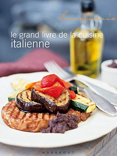 Beispielbild fr Le grand livre de la cuisine italienne zum Verkauf von Ammareal
