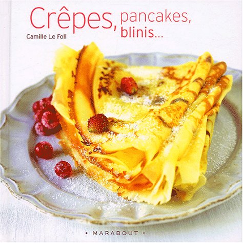 Beispielbild fr Crpes, pancakes et blinis zum Verkauf von Better World Books