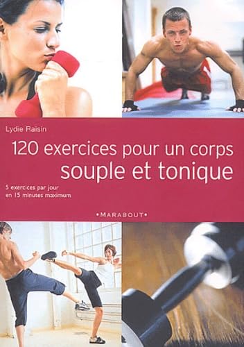 Beispielbild fr 120 exercices pour un corps souple et tonique zum Verkauf von Ammareal