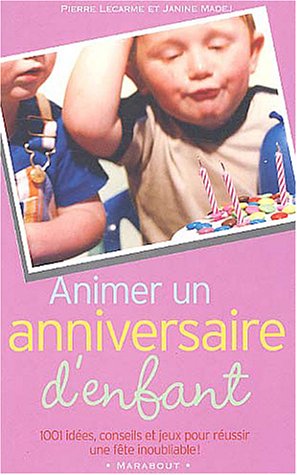 Beispielbild fr 100 ides pour animer un anniversaire d'enfants zum Verkauf von Chapitre.com : livres et presse ancienne