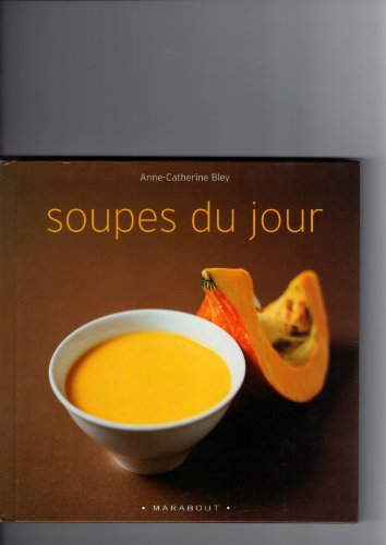 Beispielbild fr Soupes du Jour zum Verkauf von Better World Books