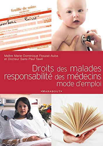Stock image for Droits des malades mode d'emploi Flouzat-Auba, Marie-Dominique and Tawil, Docteur Sami-Paul for sale by LIVREAUTRESORSAS