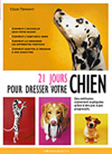 Imagen de archivo de 21 Jours Pour Dresser Votre Chien a la venta por RECYCLIVRE