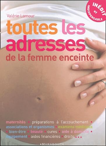 Beispielbild fr Toutes les adresses de la femme enceinte zum Verkauf von Ammareal