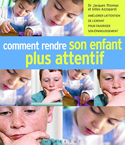 Beispielbild fr Comment rendre son enfant plus attentif zum Verkauf von Ammareal