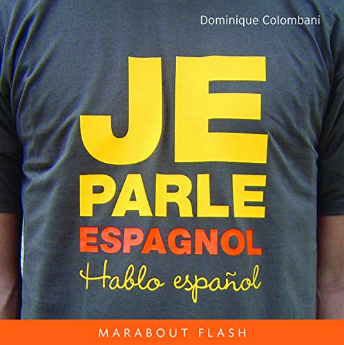 Stock image for Je parle espagnol for sale by Better World Books