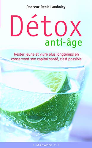 Stock image for Dtox anti-ge : Vivre mieux et plus longtemps for sale by medimops