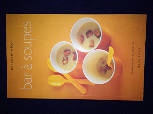 Stock image for Bar � soupes (French Edition) for sale by More Than Words