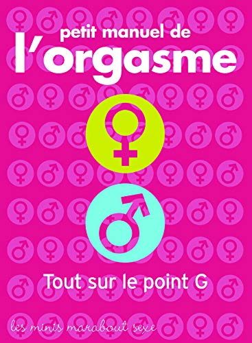 Beispielbild fr Petit manuel de l'orgasme zum Verkauf von medimops