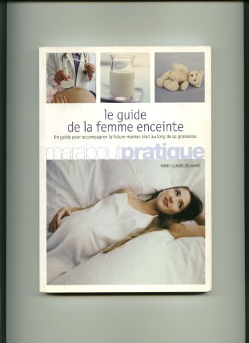 Beispielbild fr Le guide de la femme enceinte zum Verkauf von medimops