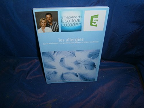 Stock image for Les allergies. toutes les rponses  vos questions pour prvenir et soigner les allergies for sale by Chapitre.com : livres et presse ancienne