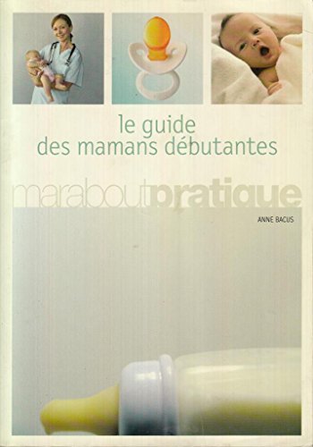 Imagen de archivo de Guide des Mamans dbutantes a la venta por Librairie Th  la page