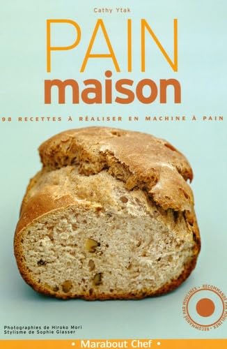 Beispielbild fr Pain maison : 98 recettes  raliser en machine  pain zum Verkauf von Ammareal