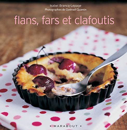 Stock image for Flans, fars et clafoutis (French Edition) for sale by ThriftBooks-Dallas