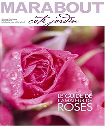 Stock image for Spcial rosiers : Le guide de l'amateur de roses for sale by medimops