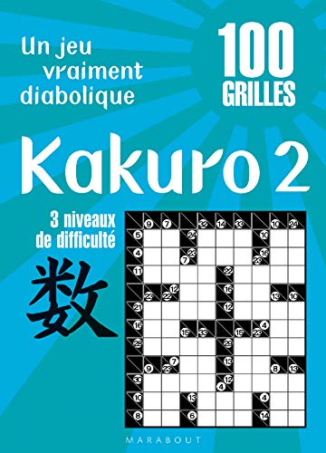 Stock image for Kakuro 2 : 100 Grilles 5 Niveaux de difficult for sale by La Plume Franglaise