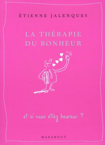 Beispielbild fr La thrapie du bonheur zum Verkauf von Librairie Th  la page