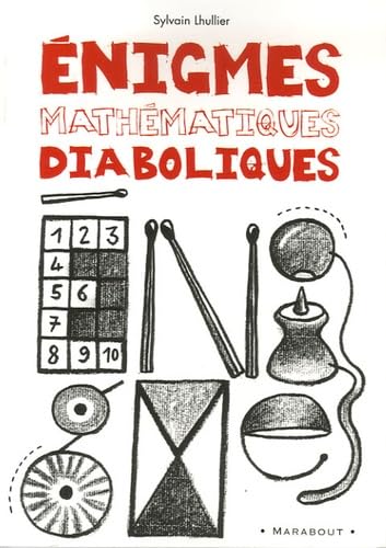 Beispielbild fr Enigmes mathmatiques diaboliques : 65 Enigmes pour faire travailler sa tte ! zum Verkauf von medimops