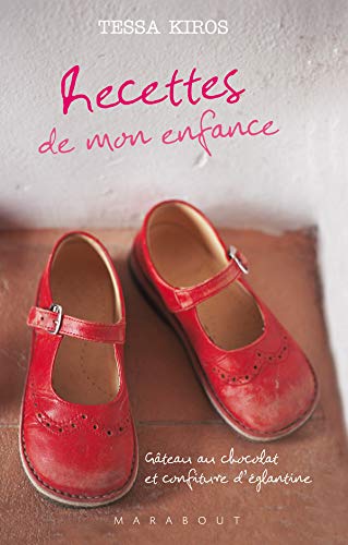 Stock image for Recettes de mon enfance : Gteau au chocolat et confiture d'glantine for sale by medimops