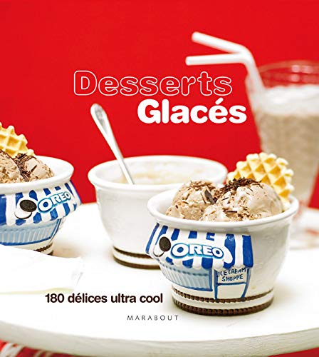 Stock image for Desserts glacs : 180 Dlices ultra-cool for sale by Ammareal
