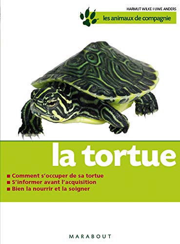 Beispielbild fr La tortue : Bien la soigner, Bien la nourrir zum Verkauf von Ammareal