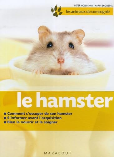 Stock image for Le hamster : Bien le soigner, Bien le nourir, Bien le comprendre for sale by Ammareal