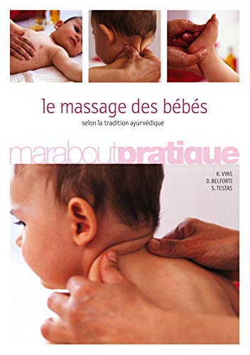 Beispielbild fr Le massage des bbs selon la tradition ayurvdique zum Verkauf von Ammareal