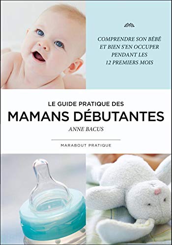 Imagen de archivo de Guide des mamans dbutantes a la venta por Librairie Th  la page