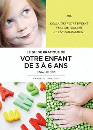 Stock image for Le guide pratique de votre enfant de 3  6 ans (French Edition) for sale by Better World Books