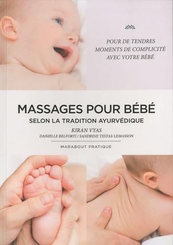 Imagen de archivo de Le massage des bbs selon la tradition ayurvdique a la venta por Ammareal