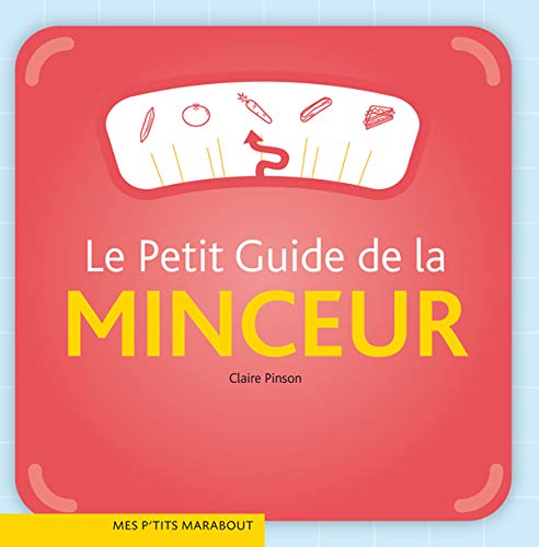 Beispielbild fr Le petit guide de la minceur zum Verkauf von Ammareal