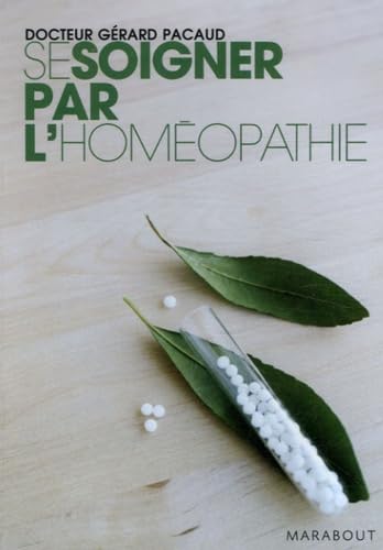 Beispielbild fr Se soigner par l'homopathie zum Verkauf von Ammareal