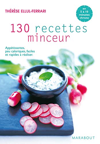 Beispielbild fr 130 Recettes Minceur : Apptissantes, Peu Caloriques, Faciles Et Rapides  Raliser zum Verkauf von RECYCLIVRE