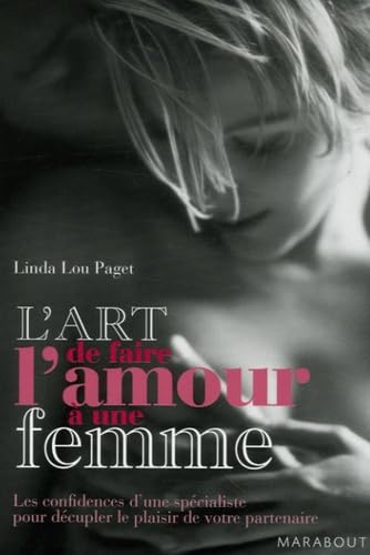 Imagen de archivo de L'art de faire l'amour  une femme a la venta por books-livres11.com