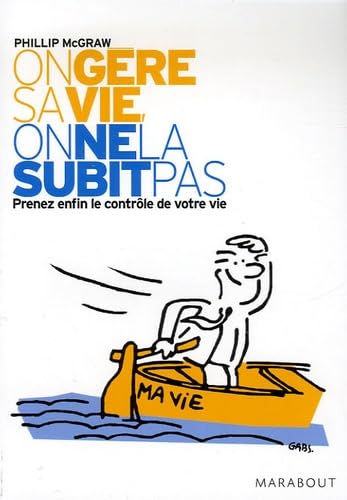 Beispielbild fr On Gre Sa Vie, On Ne La Subit Pas : Prenez Enfin Le Contrle De Votre Vie zum Verkauf von RECYCLIVRE