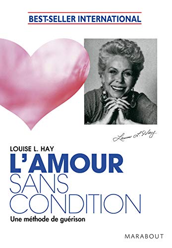 9782501053570: L'amour sans condition: Une mthode de gurison