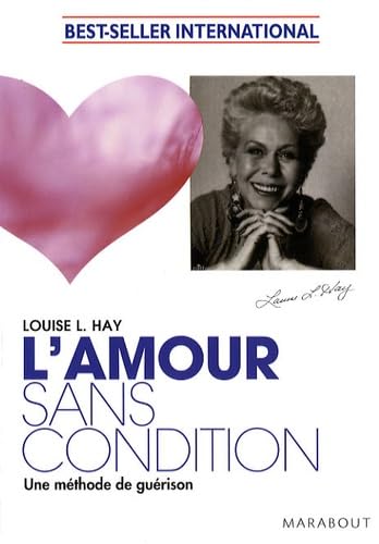 9782501053570: L'amour sans condition: Une mthode de gurison