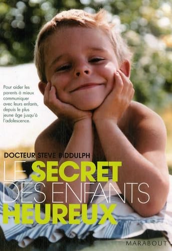 Imagen de archivo de SECRET DES ENFANTS HEUREUX (LE) N.P. a la venta por Better World Books